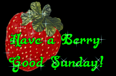 Have A Berry Good Sunday
