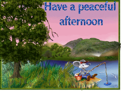 Have A Peaceful Afternoon