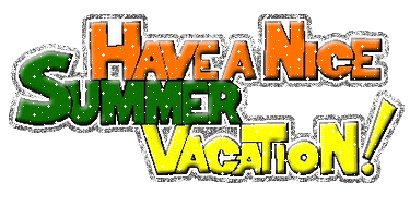 Have A Nice Summer Vacation
