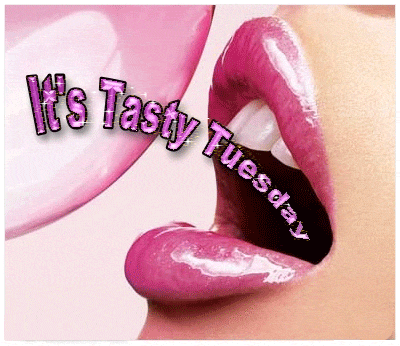 It Is Tasty Tuesday