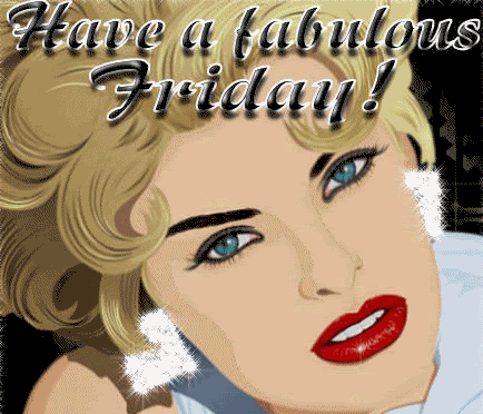 Have A Fabulous Friday