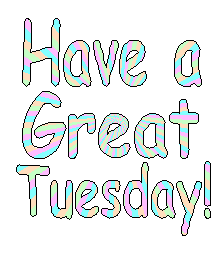 Have A Great Tuesday Glitter Image