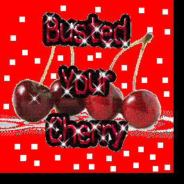 Busted Your Cherry