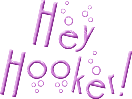 Hey Hooker !