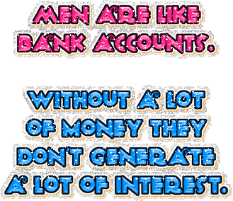 Men Are Like Bank Accounts