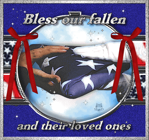 Bless Our Fallen And Their Loved Ones