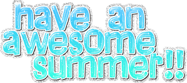 Have An Awesome Summer