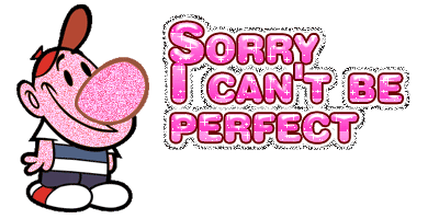 Sorry I Can't Be Perfect Graphic