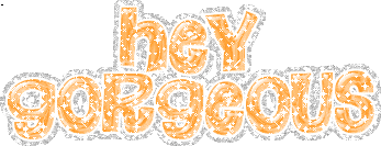 Hey Gorgeous Graphic