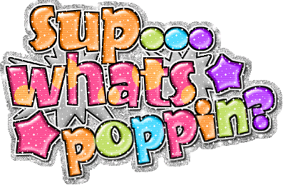Sup - What's Poppin-G123246